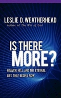 Is There More?: Heaven, Hell, and the Eternal Life That Begins Now 1426743580 Book Cover