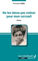 Ne les laisse pas cotiser pour mon cercueil (Les Impliqués Guinée) (French Edition) 2343205744 Book Cover