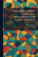 Foulsham's Party Games and Amusements for Young and Old 1025666267 Book Cover