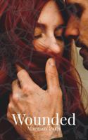 Wounded: A Damaged Heart Story 1764319400 Book Cover