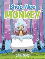 Shoo Wee Monkey 1796041114 Book Cover