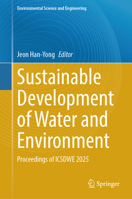 Sustainable Development of Water and Environment: Proceedings of ICSDWE 2025 (Environmental Science and Engineering) 3032086515 Book Cover