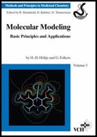 Molecular Modeling: Basic Principles and Applications (Methods and Principles in Medicinal Chemistry, Vol 5) 3527315683 Book Cover