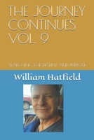 THE JOURNEY CONTINUES VOL. 9: SEARCHING FOR DESTINY AND PURPOSE 1775033090 Book Cover
