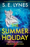 The Summer Holiday: An utterly addictive psychological thriller full of suspense 1837903018 Book Cover