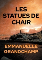 Les statues de chair (French Edition) 2322617059 Book Cover