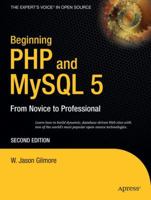 Beginning PHP and MySQL 5: From Novice to Professional 1590595521 Book Cover