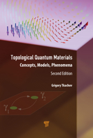 Topological Quantum Materials: Concepts, Models, and Phenomena 9814968129 Book Cover
