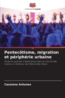 Pentecôtisme, migration et périphérie urbaine 620585466X Book Cover