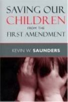 Saving Our Children from the First Amendment (Critical America)