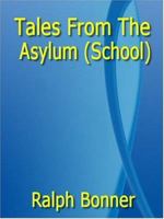 Tales From The Asylum School 1932701257 Book Cover