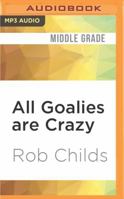 All Goalies Are Crazy (Soccer Mad) 0440863503 Book Cover