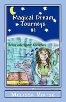 Magical Dream Journeys #1: Gena's Underwater Adventure 0615579450 Book Cover