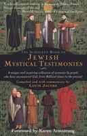 The Schocken Book of Jewish Mystical Testimonies: A unique and inspiring collection of accounts by people who have encountered God from Biblical times to the present 0805241434 Book Cover
