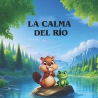 La Calma del Río (La Magia de las Emociones: cuentos para brillar desde el interior.) (Spanish Edition) B0DZ2HKL9C Book Cover