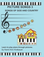 Picture Songs 3: Songs of God and Country 1547127031 Book Cover