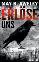 Erlöse uns (German Edition) 3749484449 Book Cover