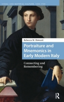 Portraiture and Mnemonics in Renaissance Italy: Connecting and Remembering (Visual and Material Culture, 1300-1700) 9463720057 Book Cover