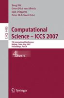 Computational Science - ICCS 2007, Part 4: 7th International Conference, Beijing China, May 27-30, 2007, Proceedings B00DUDAUFO Book Cover