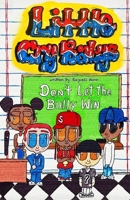 Little Cry Babys: Don’t Let The Bully Win B0B146PQCL Book Cover