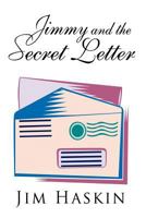 Jimmy and the Secret Letter 1456712403 Book Cover