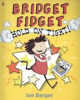 Bridget Fidget Hold On Tight 0141501812 Book Cover