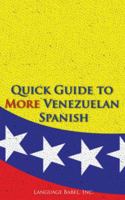 Quick Guide to More Venezuelan Spanish 0983840598 Book Cover