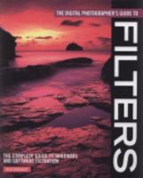 The Digital Photographer's Guide To Filters (Digital Photographers Guide) 0715326546 Book Cover