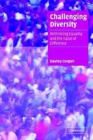 Challenging Diversity: Rethinking Equality and the Value of Difference 0521539544 Book Cover