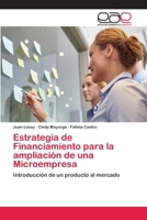 Estrategia de Financiamiento para la ampliación de una Microempresa: Introducción de un producto al mercado 3659026859 Book Cover