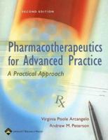 Pharmacotherapeutics for Advanced Practice: A Practical Approach 1451111975 Book Cover