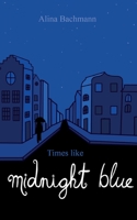 Times like Midnight Blue (German Edition) 3759786707 Book Cover