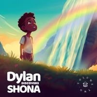 Dylan Discovers Shona: The Zimbabwean adventure B0C91XB1KW Book Cover