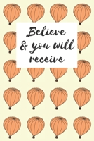 Believe & you will receive: Devotional Journal Notebook for Women 1671334434 Book Cover