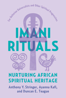 Imani Rituals: Nurturing African Spiritual Heritage 1558969608 Book Cover