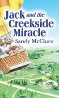 Jack and the Creekside Miracle 1545654972 Book Cover