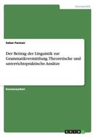 Der Beitrag Der Linguistik Zur Grammatikvermittlung. Theoretische Und Unterrichtspraktische Ansatze 3640146212 Book Cover
