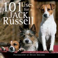 101 Uses for a Jack Russell 1595430547 Book Cover
