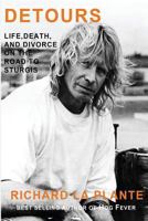 Detours: Life, Death, And Divorce On The Road To Sturgis 0765303248 Book Cover