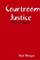 Courtroom Justice 0359395341 Book Cover