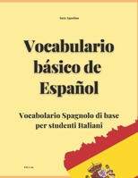 VOCABULARIO BÁSICO DE ESPAÑOL - Vocabolario Spagnolo di base per studenti Italiani B08VFD16QV Book Cover