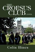 THE CROESUS CLUB 0595457533 Book Cover