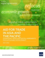 Aid for Trade in Asia and the Pacific: Leveraging Trade and Digital Agreements for Sustainable Development 9292696580 Book Cover