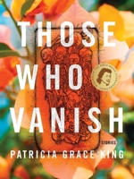 Those Who Vanish (Drue Heinz Literature Prize, 36) 0822949237 Book Cover