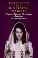 Tradition in a Rootless World: Women Turn to Orthodox Judaism 0520075455 Book Cover