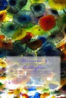Mermaids & Butterflies: Amphitrite's Tunnel is the mermaid's dream & Astrilla's Promise is her homage to Eraton. 1539547973 Book Cover