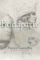 Bonaparte, 1769 - 1802 0674368355 Book Cover