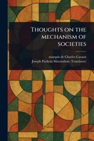 Thoughts on the Mechanism of Societies 1023572397 Book Cover