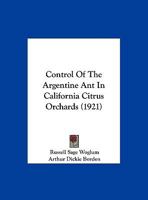 Control Of The Argentine Ant In California Citrus Orchards 1166414957 Book Cover