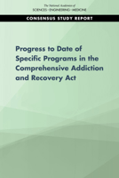 Progress of Four Programs from the Comprehensive Addiction and Recovery ACT 030926569X Book Cover